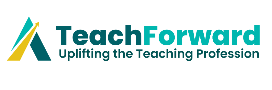 TeachForward: Uplifting the Teaching Profession